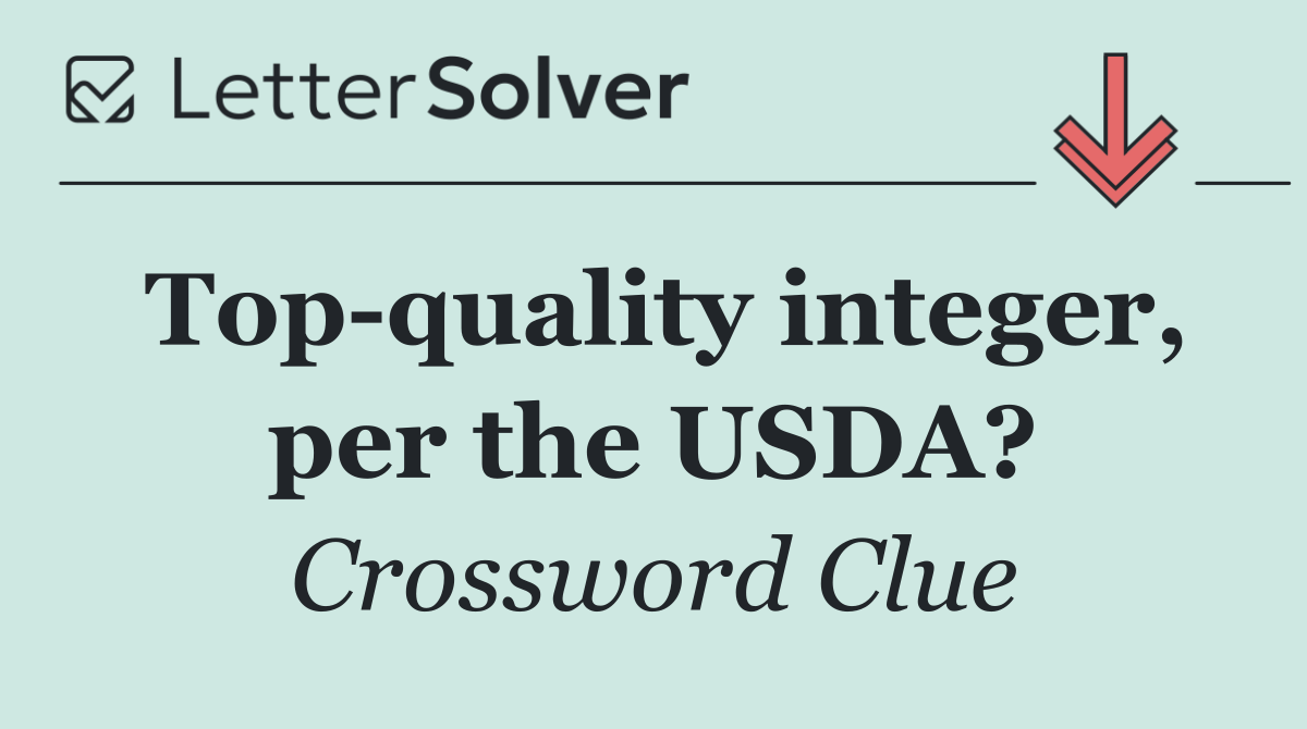 Top quality integer, per the USDA?