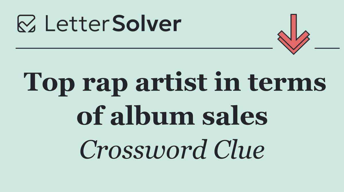 Top rap artist in terms of album sales