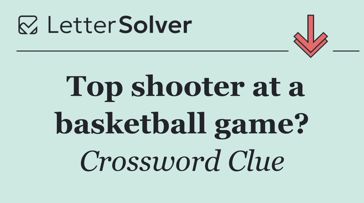 Top shooter at a basketball game?