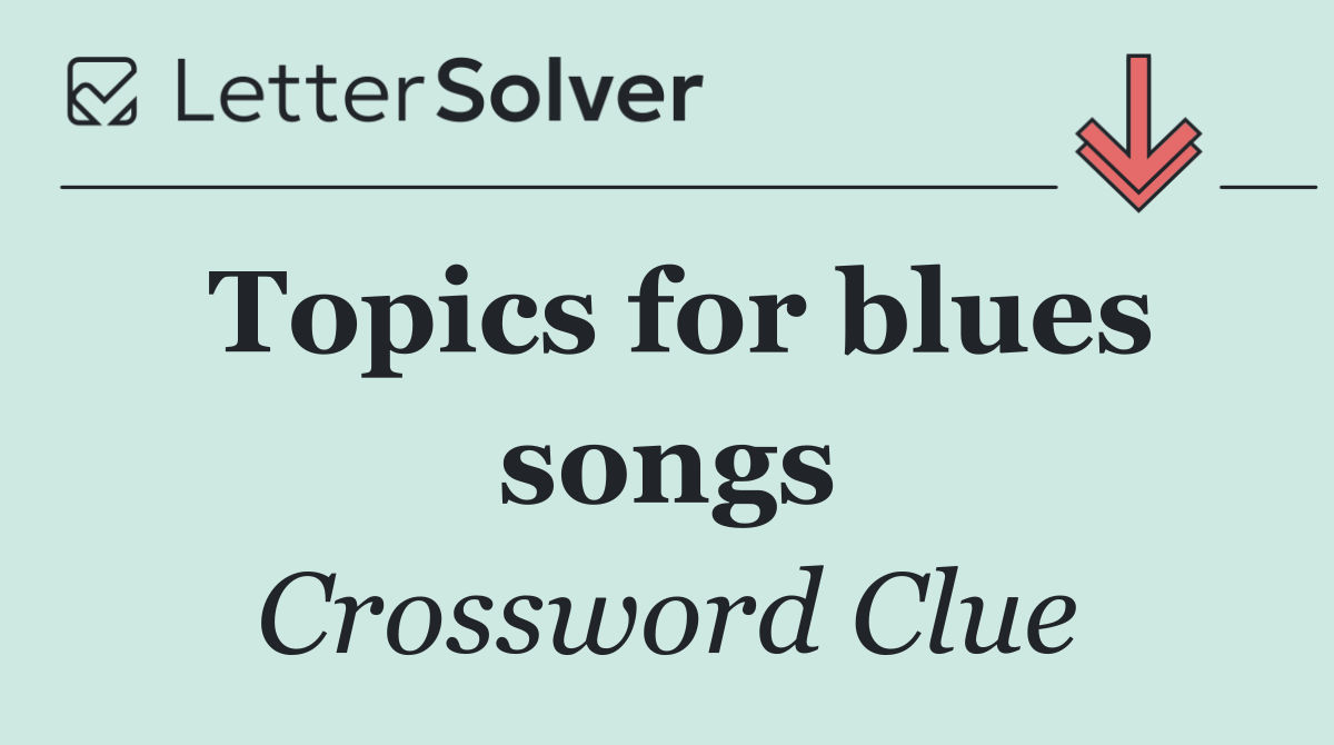 Topics for blues songs