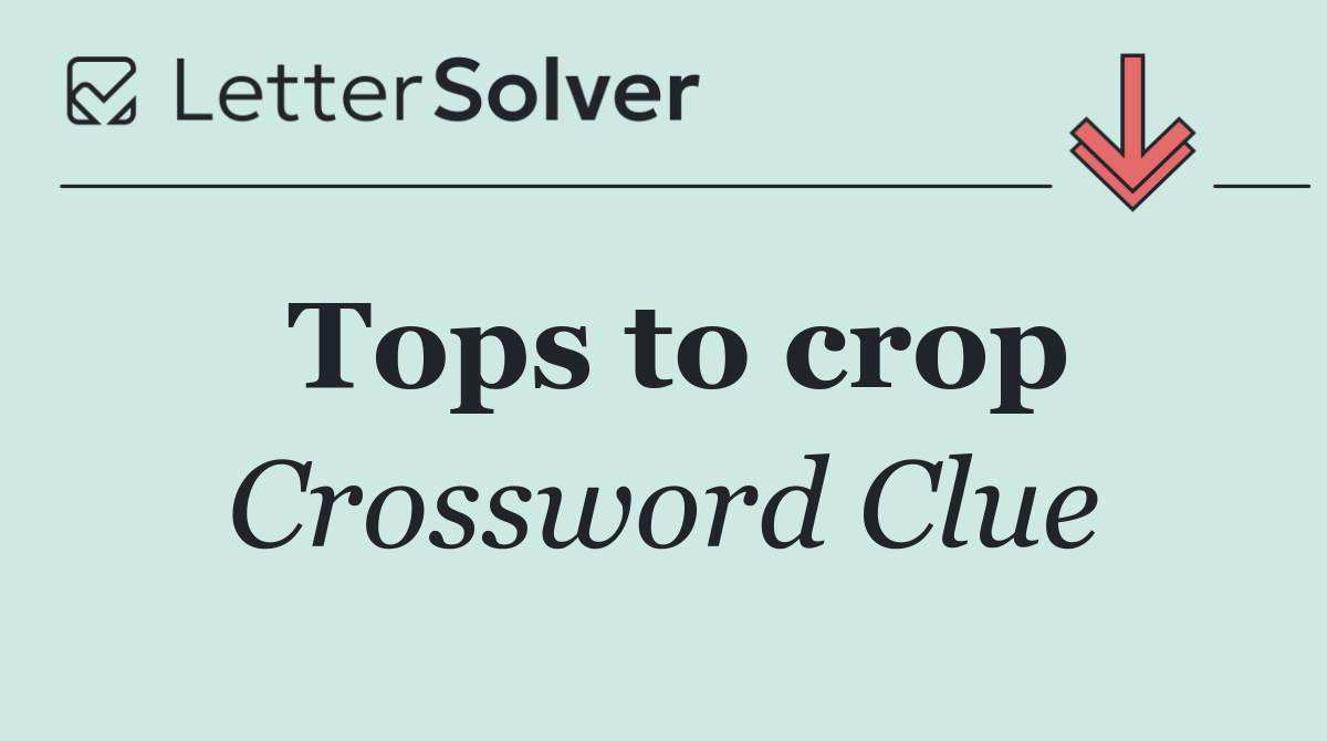 Tops to crop