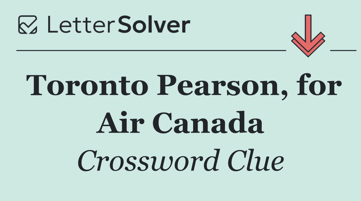 Toronto Pearson, for Air Canada