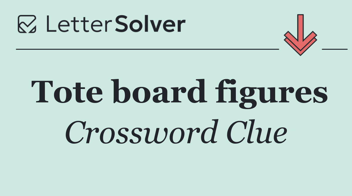 Tote board figures