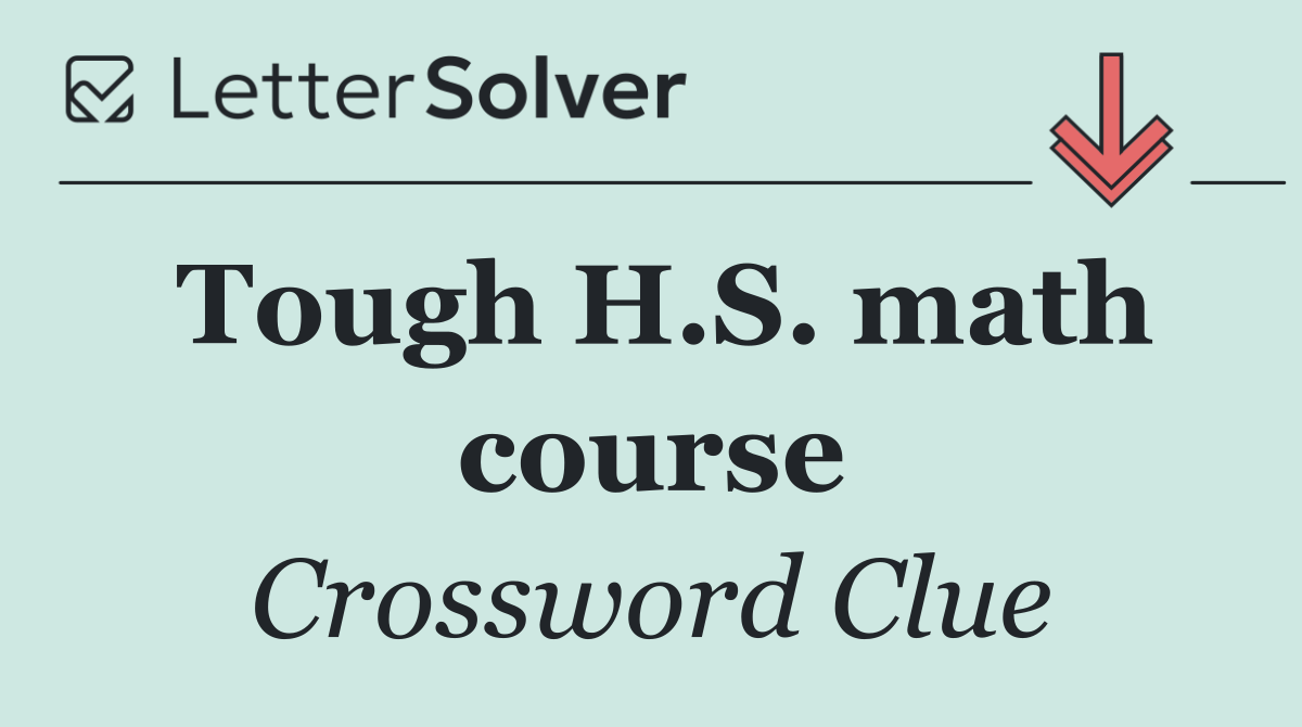 Tough H.S. math course