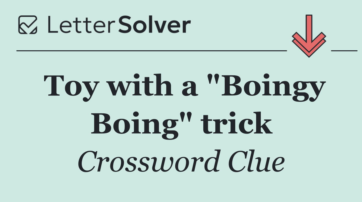 Toy with a "Boingy Boing" trick
