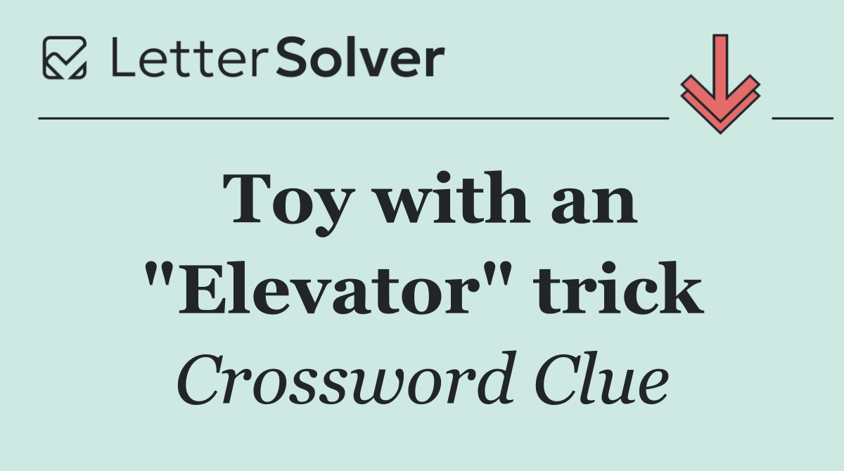 Toy with an "Elevator" trick