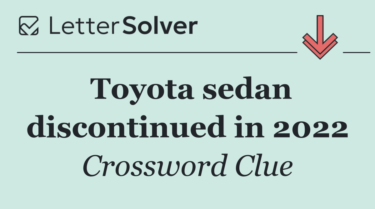 Toyota sedan discontinued in 2022