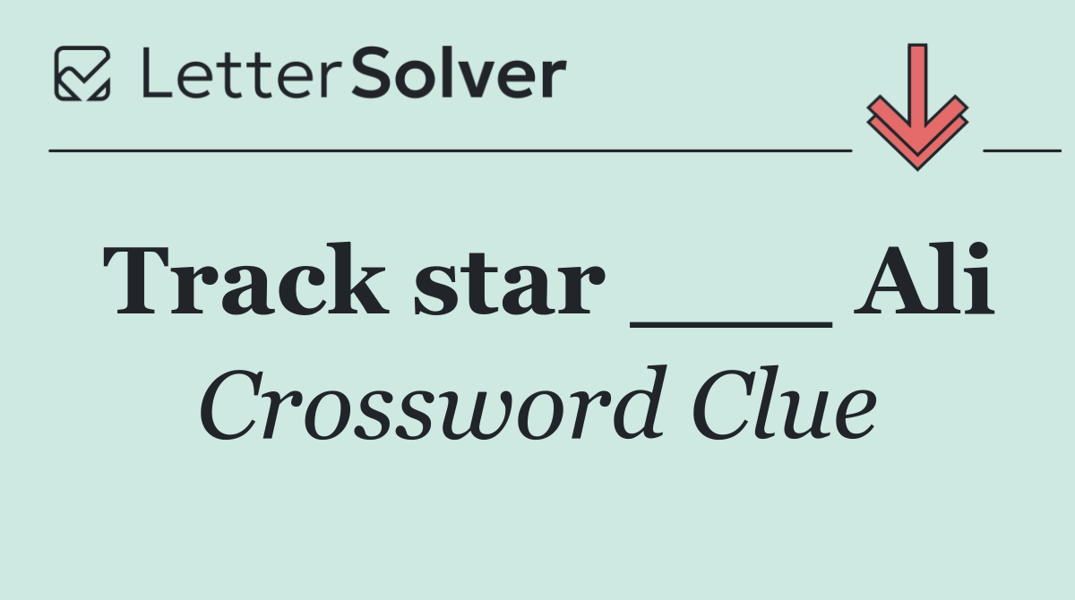 Track star ___ Ali