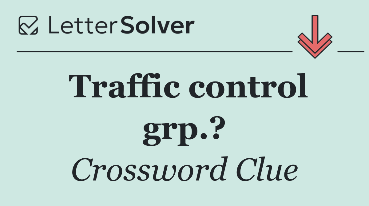 Traffic control grp.?