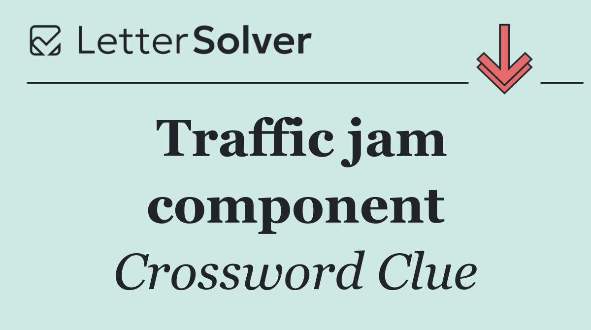 Traffic jam component