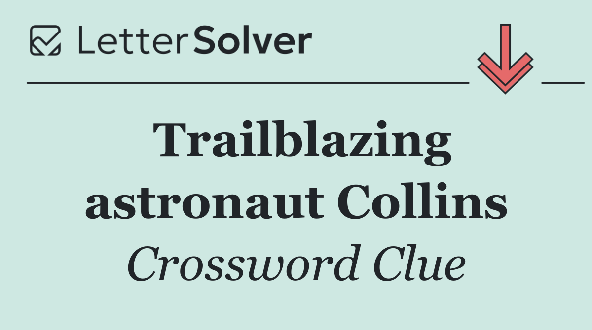 Trailblazing astronaut Collins