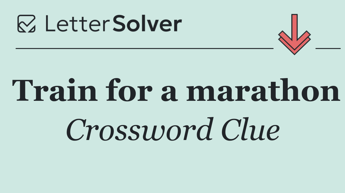 Train for a marathon