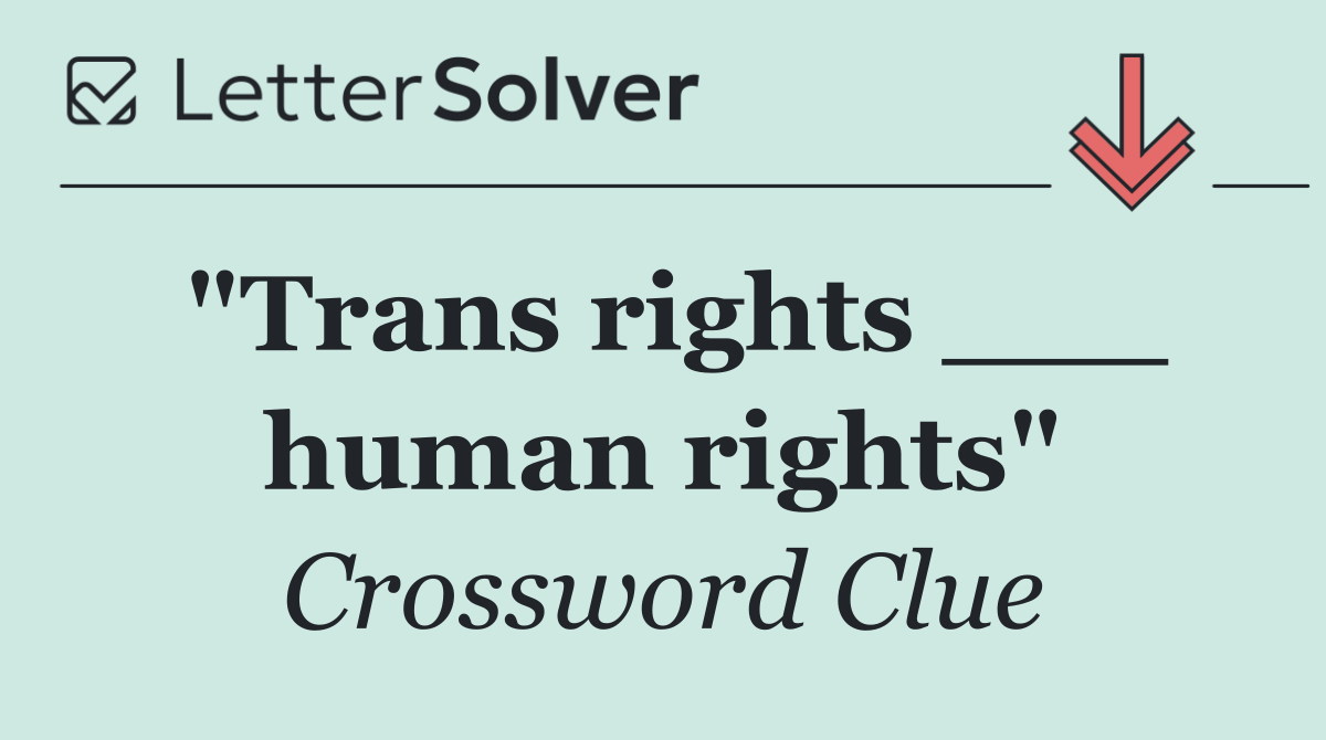 "Trans rights ___ human rights"