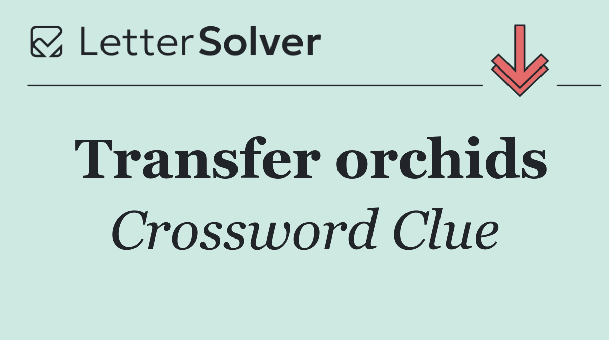 Transfer orchids
