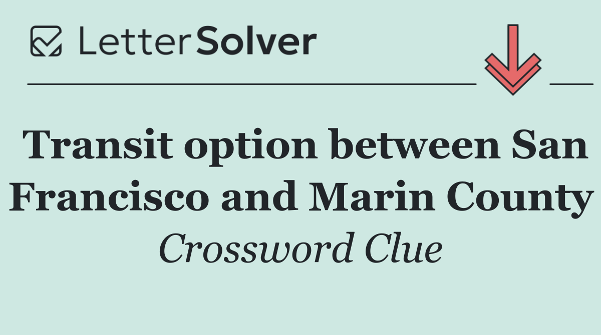 Transit option between San Francisco and Marin County