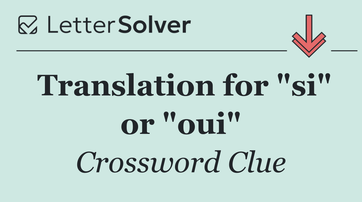 Translation for "si" or "oui"