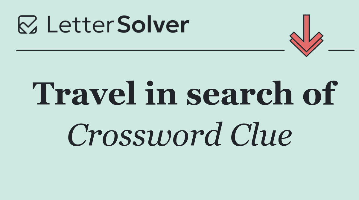 Travel in search of