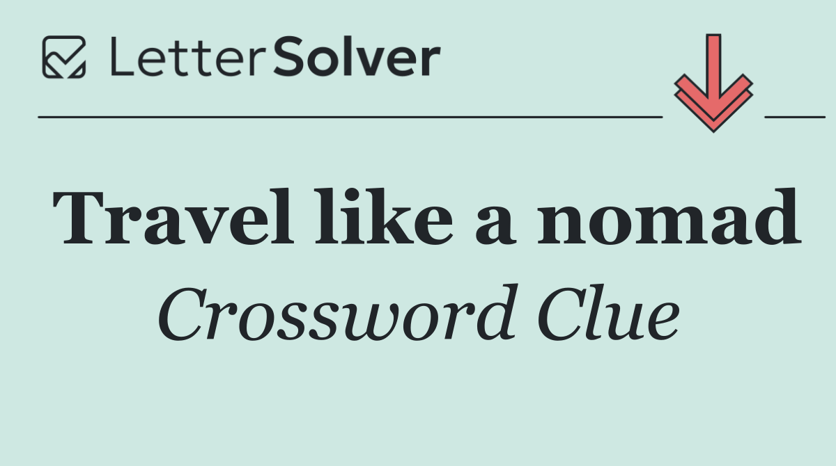 Travel like a nomad