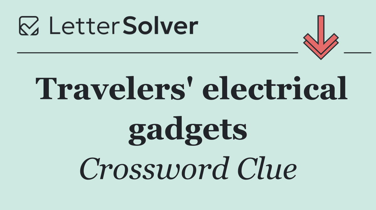 Travelers' electrical gadgets