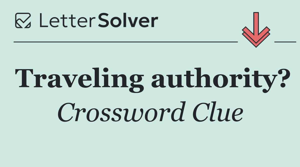Traveling authority?