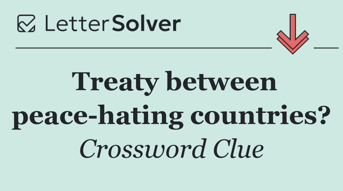 Treaty between peace hating countries?