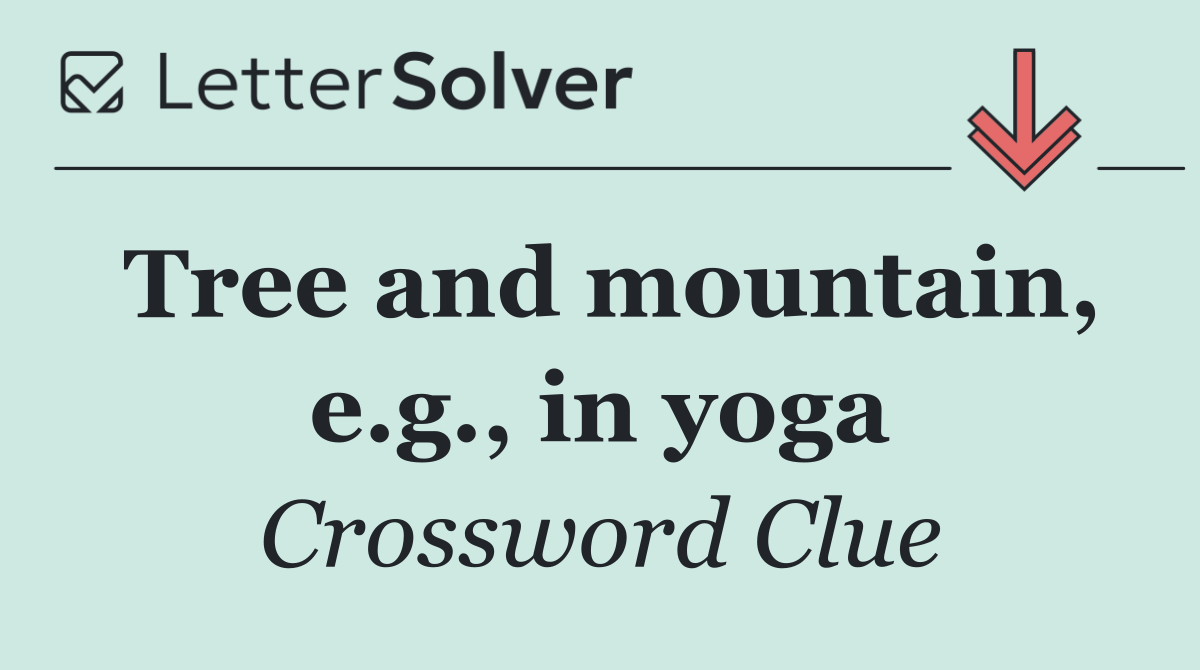Tree and mountain, e.g., in yoga