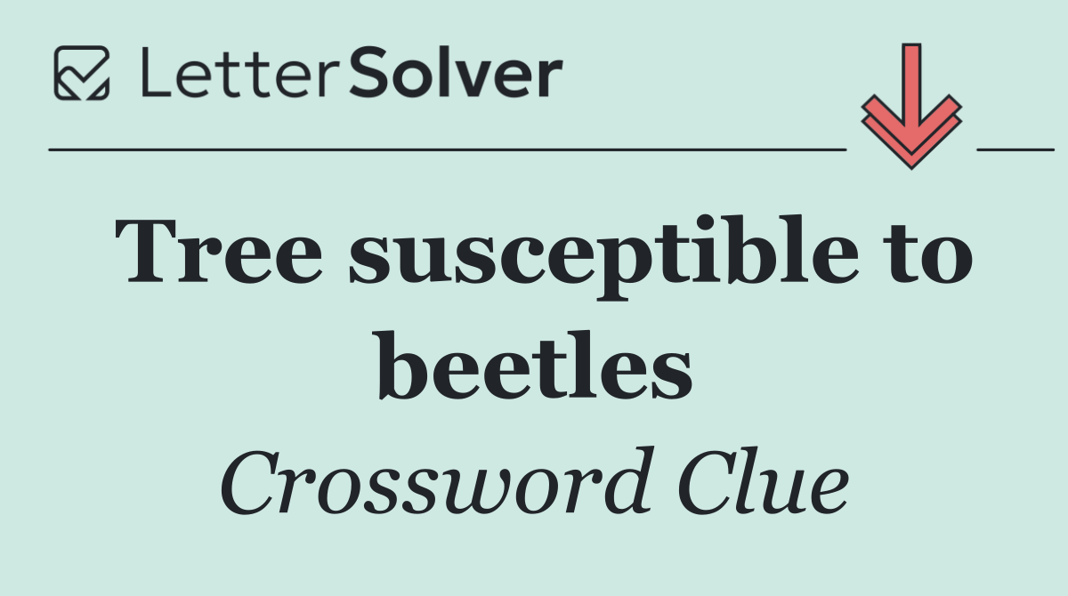 Tree susceptible to beetles