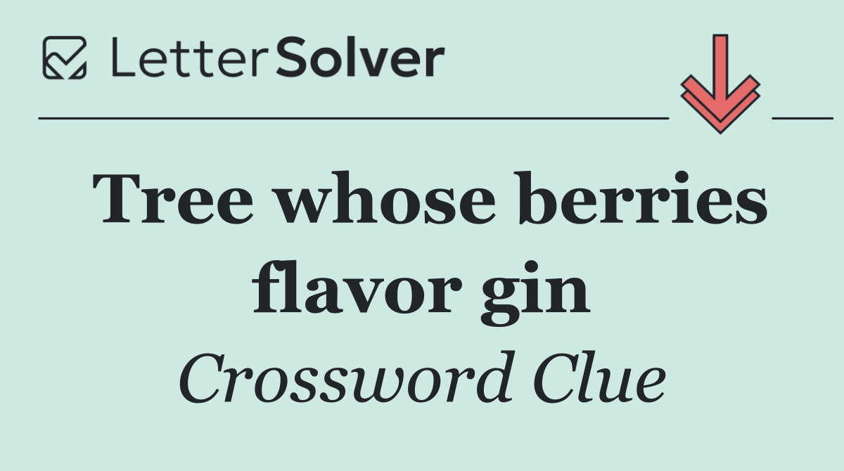 Tree whose berries flavor gin