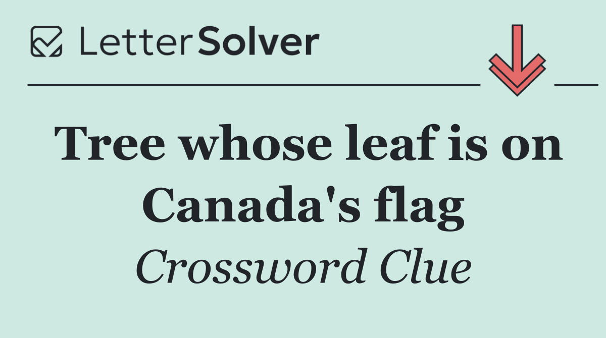 Tree whose leaf is on Canada's flag