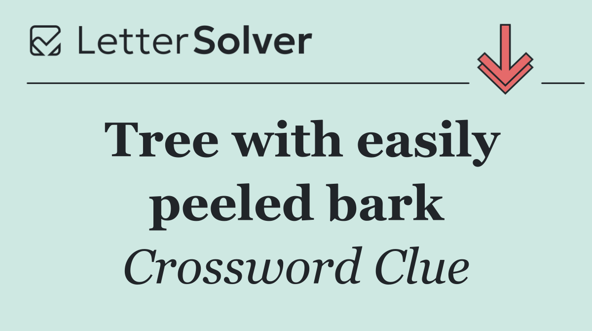 Tree with easily peeled bark