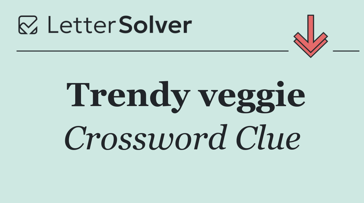 Trendy veggie