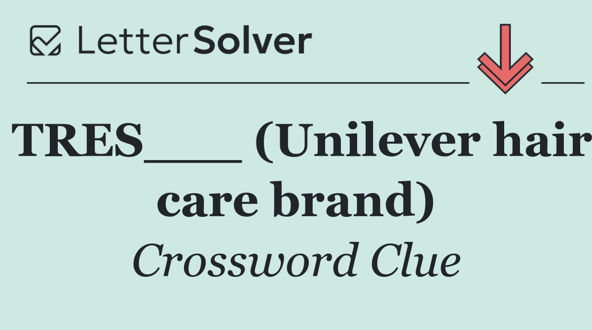 TRES___ (Unilever hair care brand)