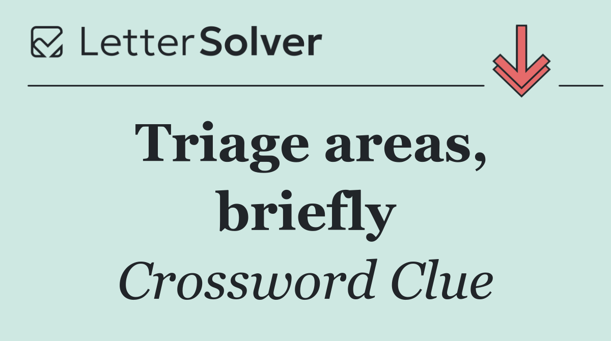 Triage areas, briefly