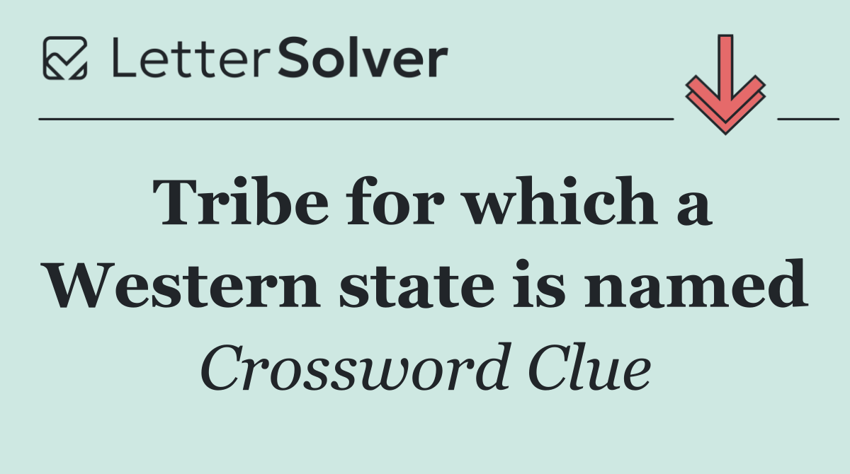 Tribe for which a Western state is named