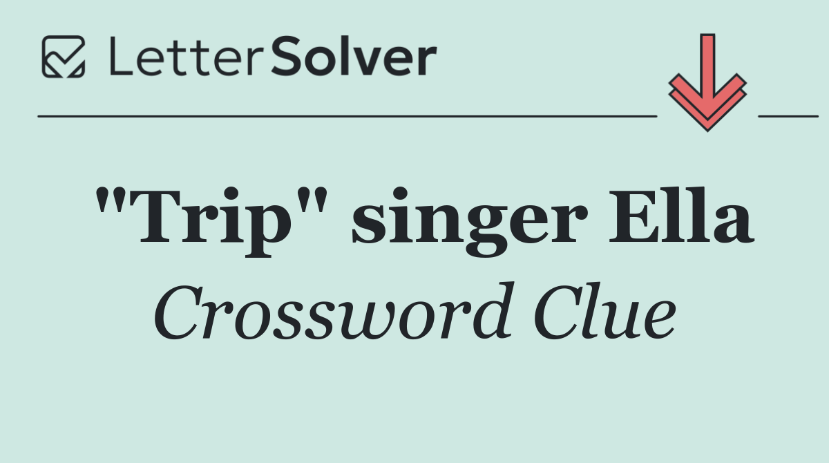 "Trip" singer Ella