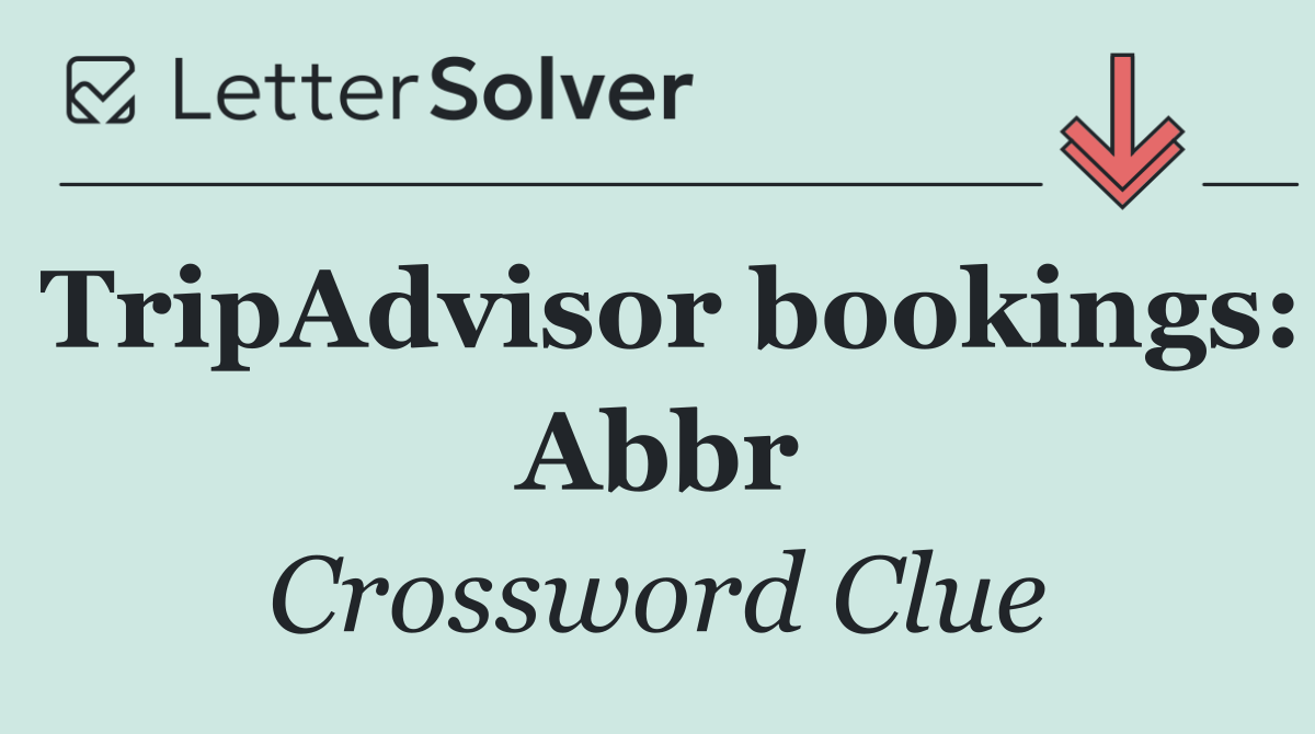 TripAdvisor bookings: Abbr