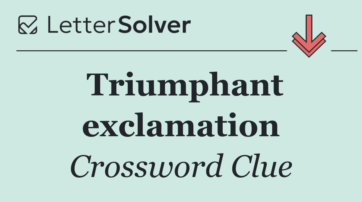 Triumphant exclamation