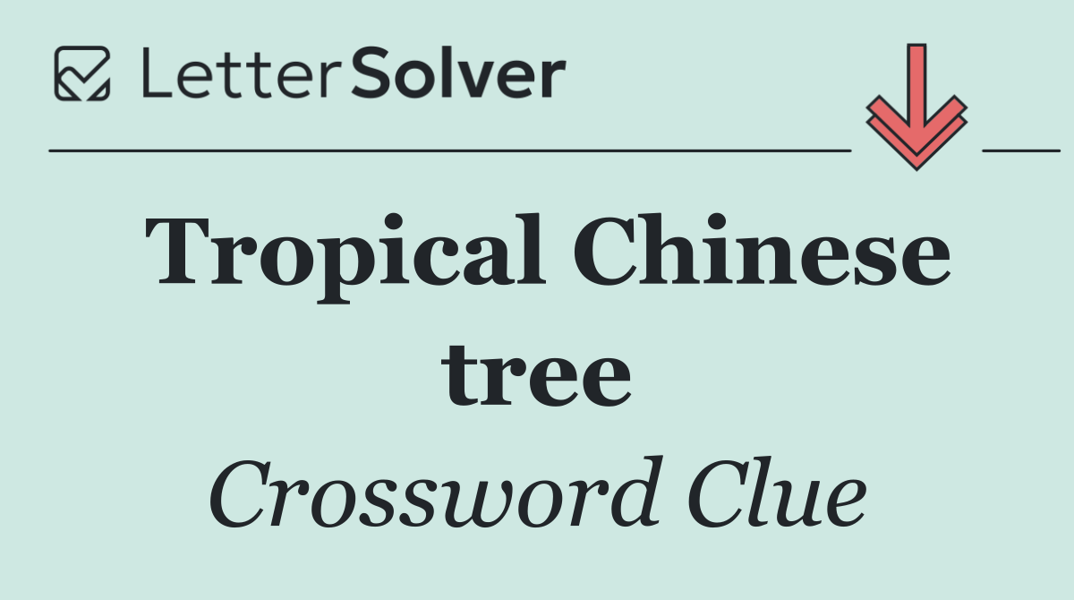Tropical Chinese tree