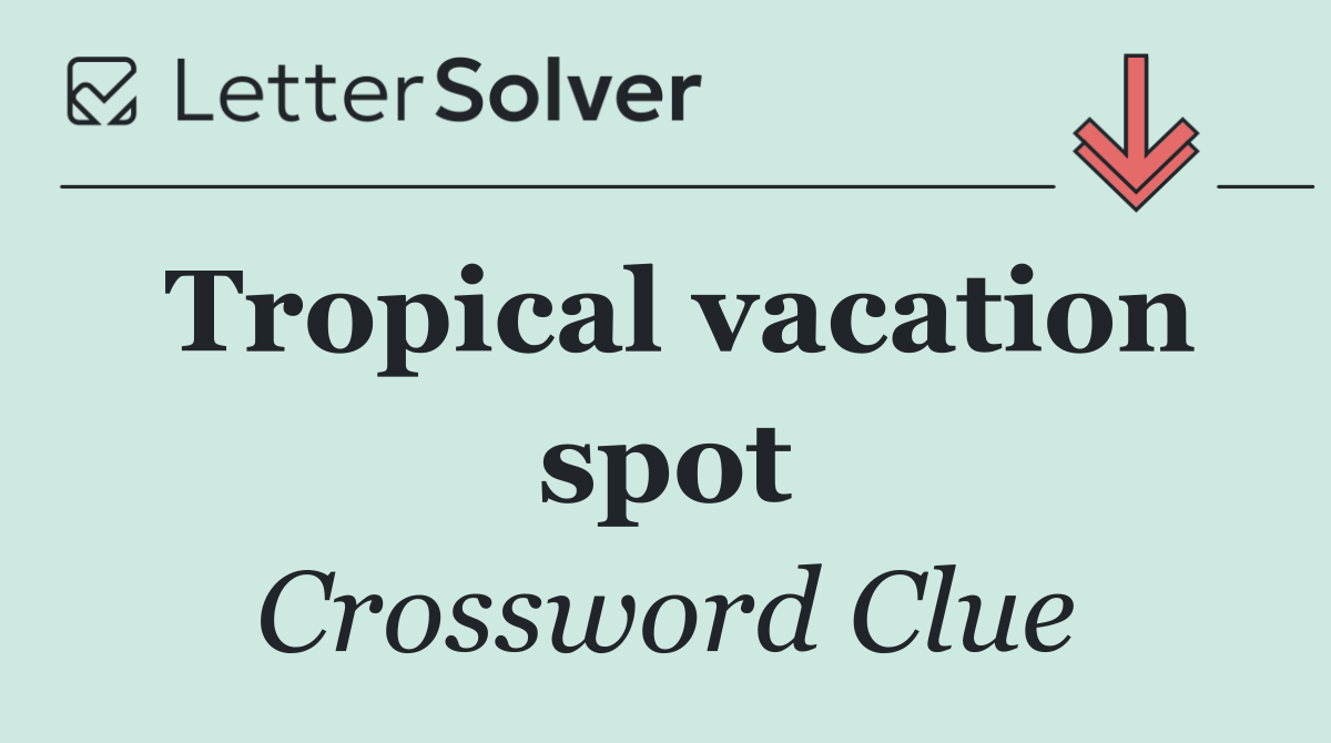 Tropical vacation spot