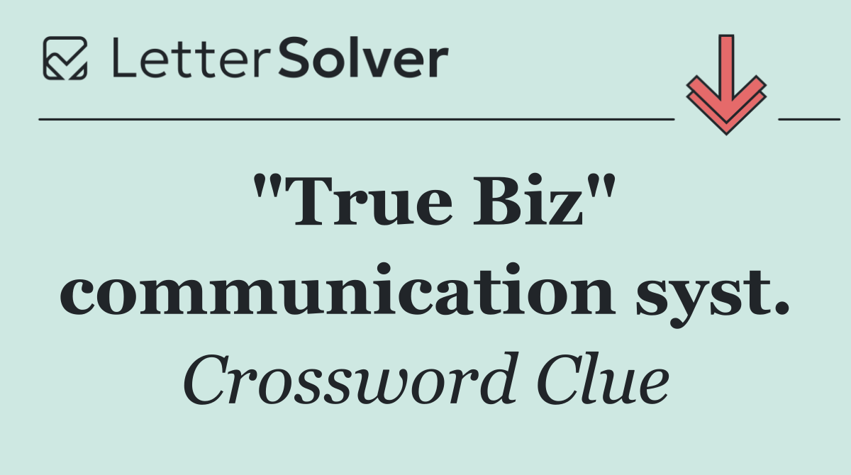 "True Biz" communication syst.