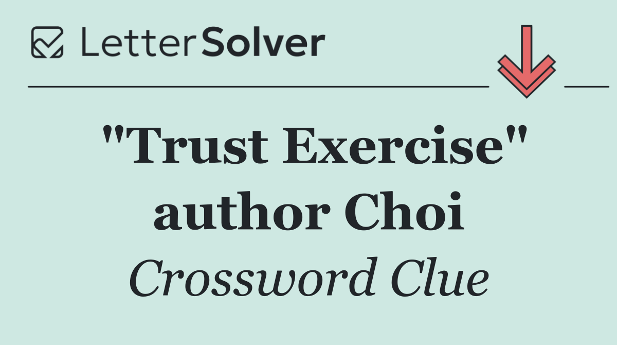 "Trust Exercise" author Choi
