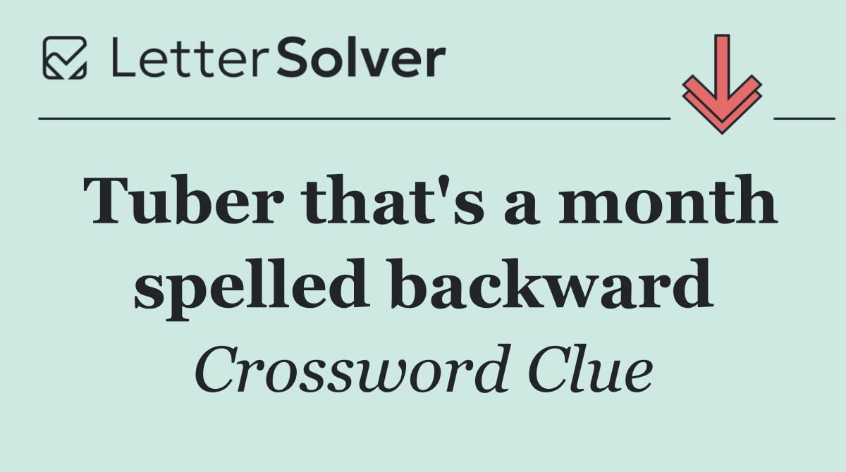 Tuber that's a month spelled backward