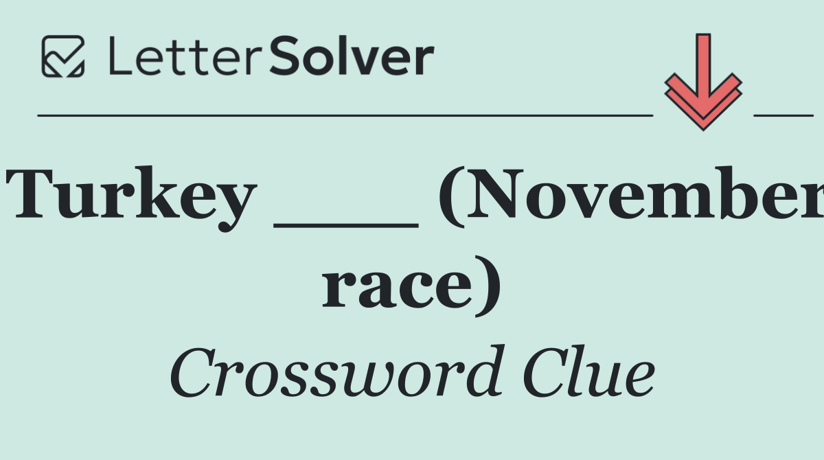 Turkey ___ (November race)