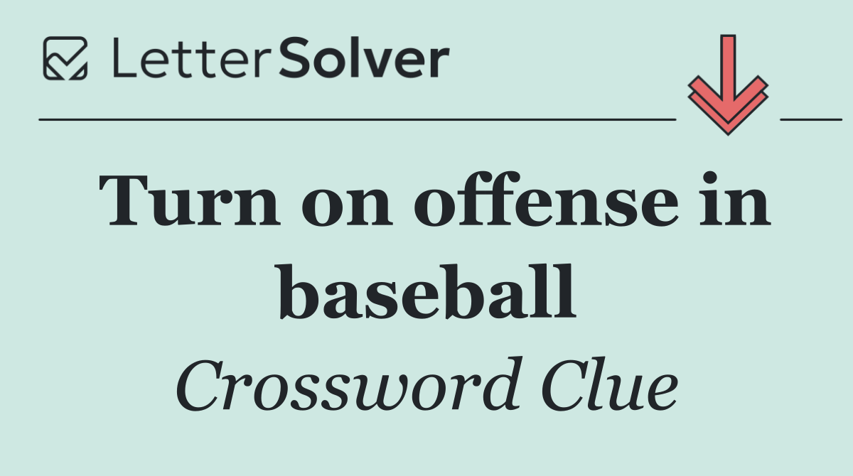 Turn on offense in baseball