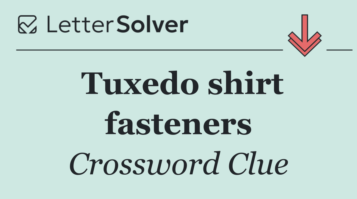 Tuxedo shirt fasteners