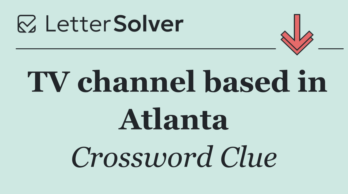 TV channel based in Atlanta