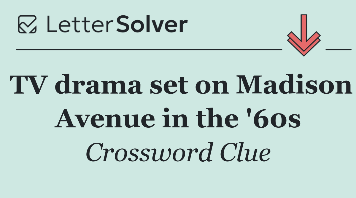 TV drama set on Madison Avenue in the '60s