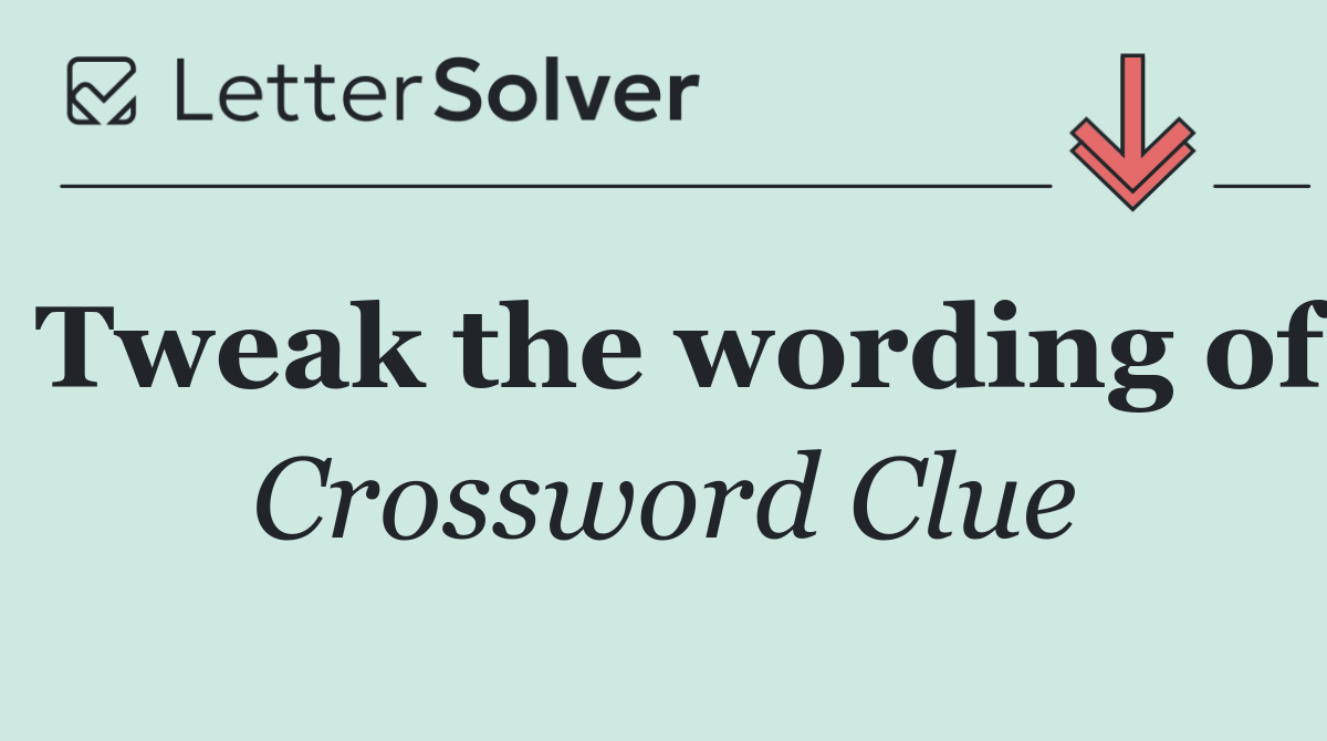 Tweak the wording of