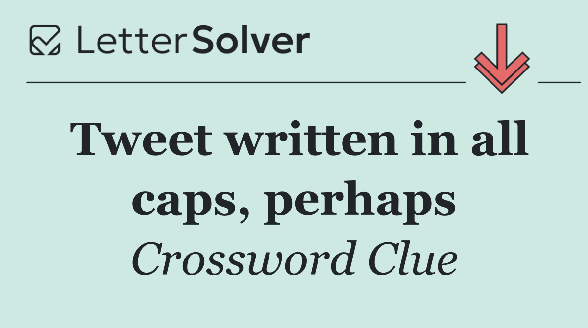 Tweet written in all caps, perhaps