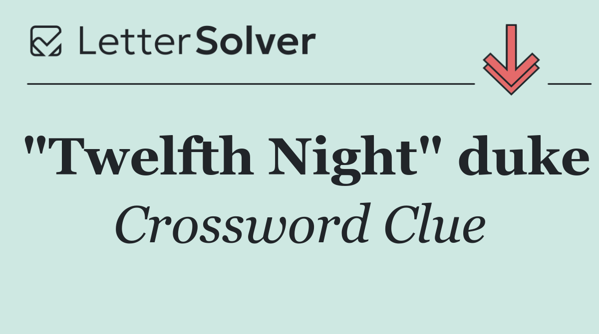 "Twelfth Night" duke